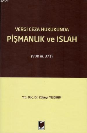 Vergi Ceza Hukukunda Pişmanlık ve Islah | Zübeyr Yıldırım | Adalet Yay