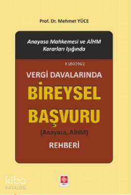 Vergi Davalarında Bireysel Başvuru; (Anayasa, AİHM) Rehberi | Mehmet Y