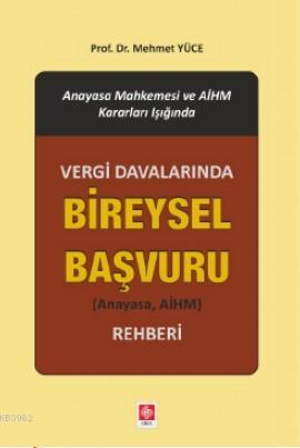 Vergi Davalarında Bireysel Başvuru; (Anayasa, AİHM) Rehberi | Mehmet Y