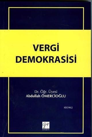 Vergi Demokrasisi | Abdullah Ömercioğlu | Gazi Kitabevi