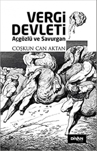 Vergi Devleti;Açgözlü ve Savurgan | Coşkun Can Aktan | Divan Kitap