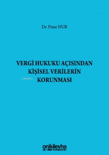 Vergi Hukuku Açısından Kişisel Verilerin Korunması | Pınar Nur | On İk