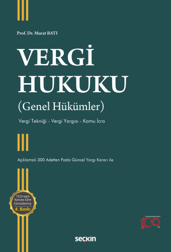 Vergi Hukuku (Genel Hükümler);Vergi Tekniği – Vergi Yargısı – Kamu İcr