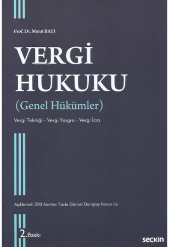 Vergi Hukuku (Genel Hükümler);Vergi Tekniği – Vergi Yargısı – Vergi İc