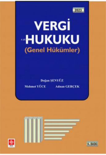 Vergi Hukuku (Genel Hükümler) | Doğan Şenyüz | Ekin Kitabevi Yayınları