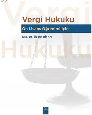 Vergi Hukuku Ön Lisans Öğrenimi İçin | Özgür Biyan | Dora Yayıncılık