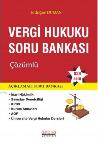 Vergi Hukuku Soru Bankası; Çözümlü | Ekrem Duman | Astana Yayınları