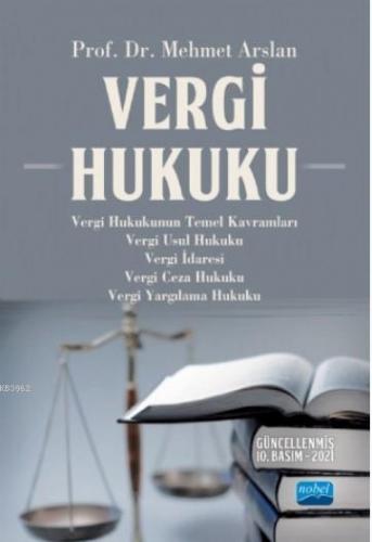 Vergi Hukuku | Mehmet Arslan | Nobel Akademik Yayıncılık