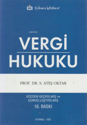 Vergi Hukuku | S. Ateş Oktar | Türkmen Kitabevi