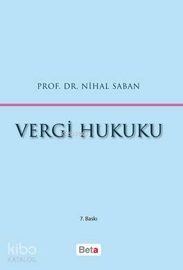 Vergi Hukuku | Nihal Saban | Beta Basım Yayın