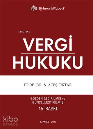 Vergi Hukuku | S. Ateş Oktar | Türkmen Kitabevi