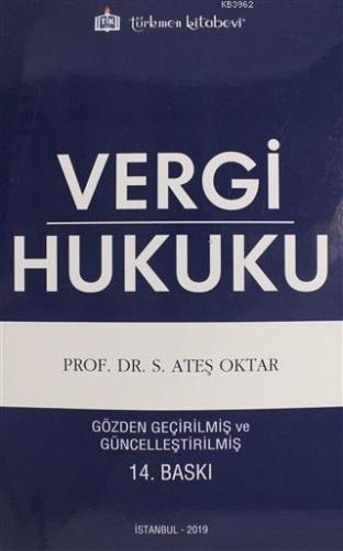 Vergi Hukuku | Ateş Oktar | Türkmen Kitabevi