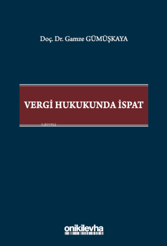 Vergi Hukukunda İspat | Gamze Gümüşkaya | On İki Levha Yayıncılık