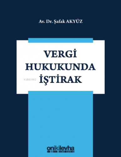 Vergi Hukukunda İştirak | Şafak Akyüz | On İki Levha Yayıncılık