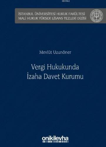 Vergi Hukukunda İzaha Davet Kurumu; İstanbul Üniversitesi Hukuk Fakült