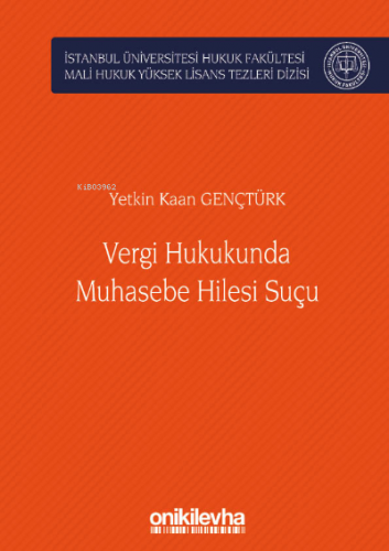 Vergi Hukukunda Muhasebe Hilesi Suçu İstanbul Üniversitesi Hukuk Fakül