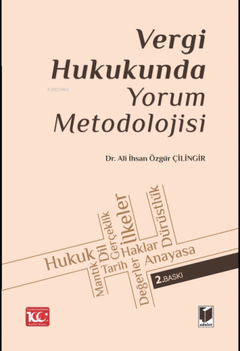 Vergi Hukukunda Yorum Metodolojisi | Ali İhsan Özgür Çilingir | Adalet