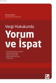 Vergi Hukukunda Yorum ve İspat | Mehmet Batun | Seçkin Yayıncılık