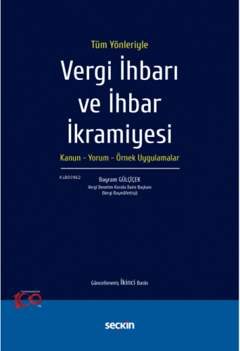 Vergi İhbarı ve İhbar İkramiyesi | Bayram Gülçiçek | Seçkin Yayıncılık