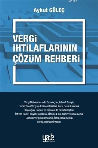 Vergi İhtilaflarının Çözüm Rehberi | Aykut Güleç | Yade Kitap