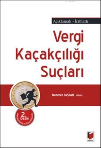 Vergi Kaçakçılığı Suçları | Mehmet Taştan | Adalet Yayınevi