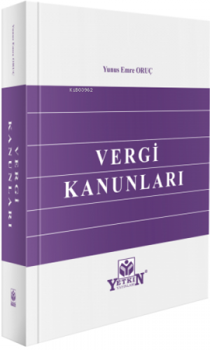 Vergi Kanunları | Yunus Emre Oruç | Yetkin Yayınları