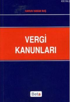 Vergi Kanunları | Harun Hakan Baş | Beta Akademik