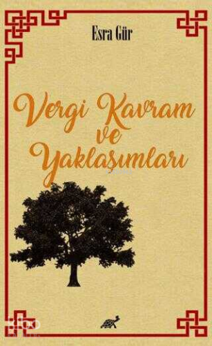 Vergi Kavram ve Yaklaşımları | Esra Gür | Paradigma Akademi Yayınları