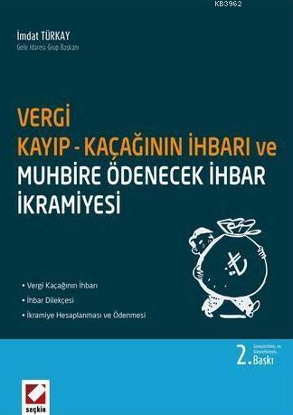 Vergi Kayıp ve Kaçağının İhbarı; ve Muhbire Ödenecek İhbar İkramiyesi 