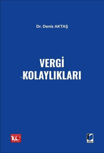 Vergi Kolaylıkları | Deniz Aktaş | Adalet Yayınevi