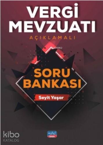 Vergi Mevzuatı (Açıklamalı) Soru Bankası | Seyit Yaşar | Nobel Sınav