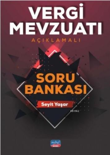 Vergi Mevzuatı (Açıklamalı) Soru Bankası | Seyit Yaşar | Nobel Sınav