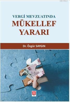 Vergi Mevzuatında Mükellef Yararı | Özgür Saygın | Ekin Kitabevi Yayın