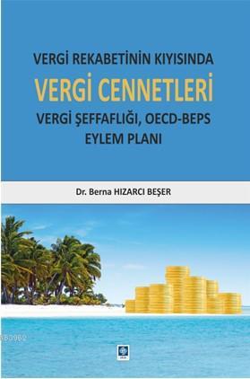 Vergi Rekabetinin Kıyısında Vergi Cennetleri; Vergi Şeffaflığı, Oecd-B