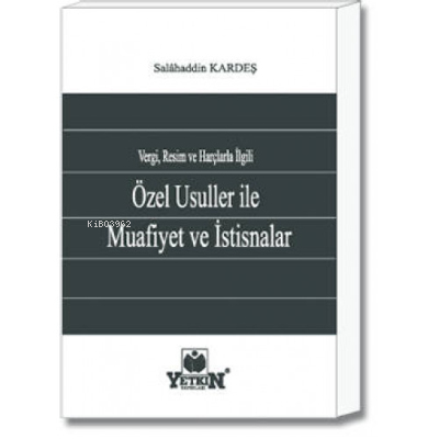 Vergi, Resim ve Harçlarla İlgili Özel Usuller ile Muafiyet ve İstisnal