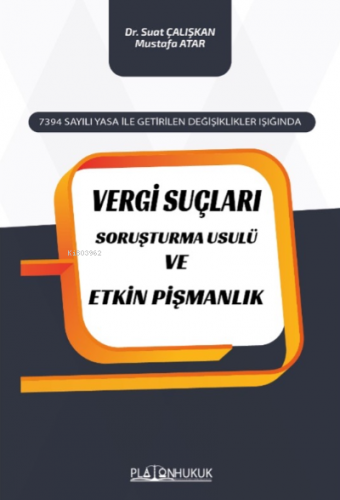 Vergi Suçları Soruşturma Usulü ve Etkin Pişmanlık | Suat Çalışkan | Pl