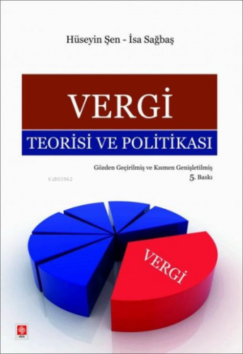 Vergi Teorisi ve Politikası | Hüseyin Şen | Ekin Basım Yayın