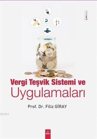 Vergi Teşvik Sistemi ve Uygulamaları | Filiz Giray | Dora Yayıncılık