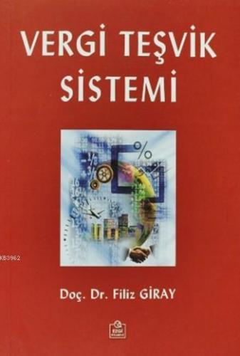 Vergi Teşvik Sistemi | Filiz Giray | Ezgi Kitabevi