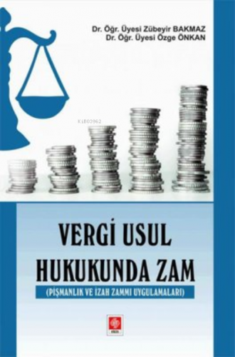 Vergi Usul Hukukunda Zam - Pişmanlık ve İzah Zammı Uygulamaları | Zübe