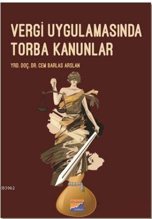 Vergi Uygulamasında Torba Kanunlar | Cem Barlas Arslan | Siyasal Kitab