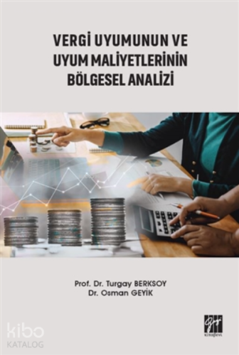 Vergi Uyumunun Ve Uyum Maliyetlerinin Bölgesel Analizi | Turgay Berkso