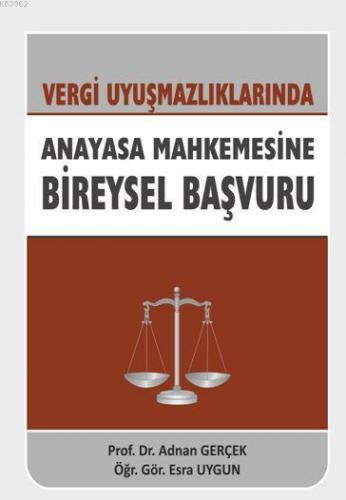 Vergi Uyuşmazlıklarında Anayasa Mahkemesine Bireysel Başvuru | Adnan G