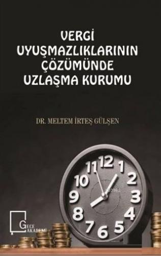 Vergi Uyuşmazlıklarının Çözümünde Uzlaşma Kurumu | Meltem İrteş Gülşen