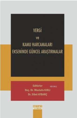 Vergi ve Kamu Harcamaları Ekseninde Güncel Araştırmalar | Sibel Aybarç