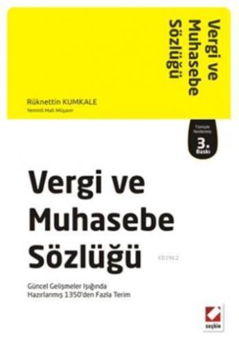 Vergi ve Muhasebe Sözlüğü; Güncel Gelişmeler Işığında Hazırlanmış 1350