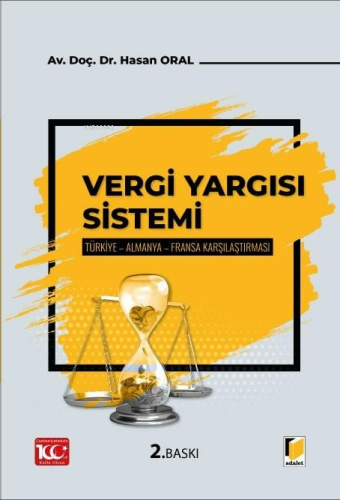 Vergi Yargısı Sistemi;Türkiye-Almanya-Fransa Karşılaştırması | Hasan O