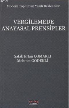 Vergilemede Anayasal Prensipler; Modern Toplumun Yazılı Beklentileri |