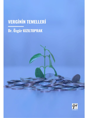 Verginin Temelleri | Özgür Kızıltoprak | Gazi Kitabevi