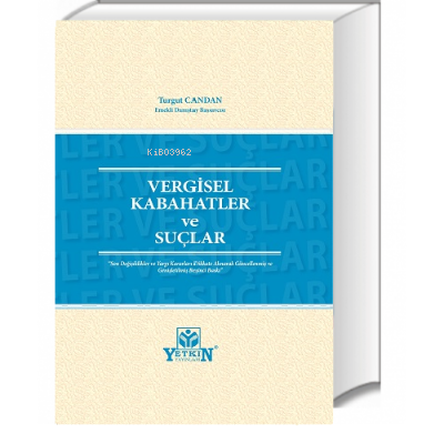 Vergisel Kabahatler ve Suçlar | Turgut Candan | Yetkin Yayınları